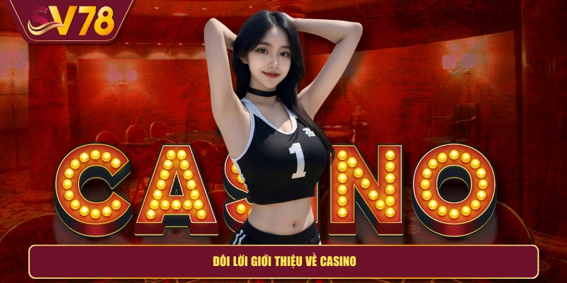 Đôi lời giới thiệu về Casino