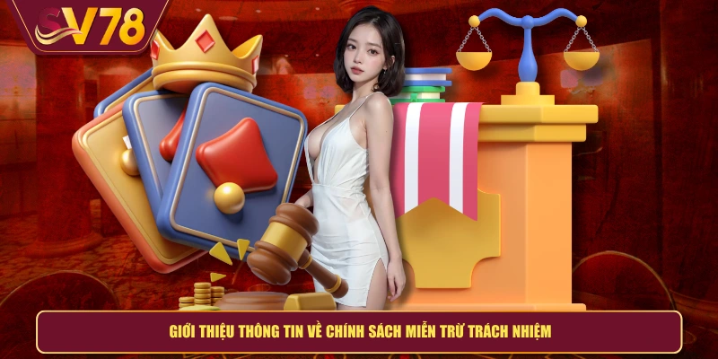 Giới thiệu thông tin về chính sách miễn trừ trách nhiệm