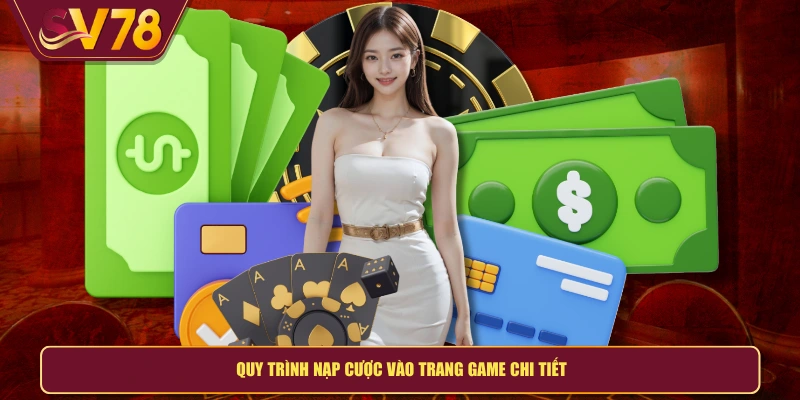 Quy trình nạp cược vào trang game chi tiết