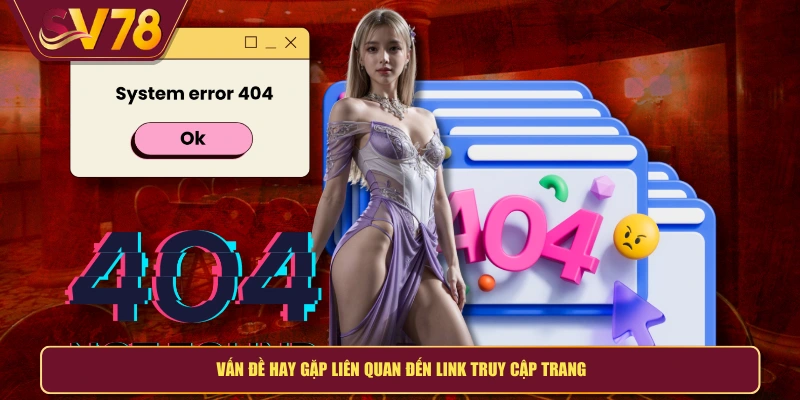 Vấn đề hay gặp liên quan đến link truy cập trang